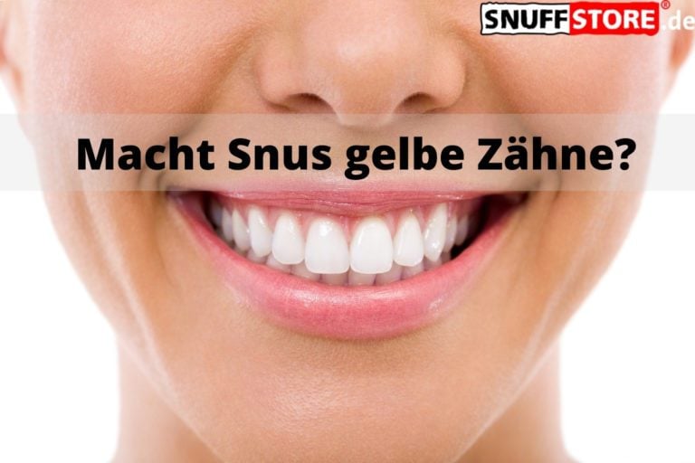 Macht Snus gelbe Zähne? Snus Zähne und Snus Zahnfleisch unter der Lupe