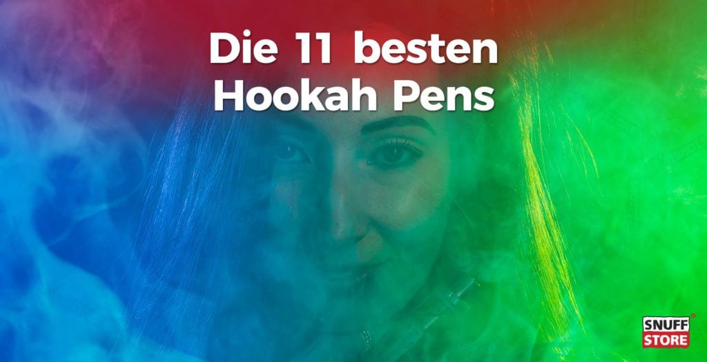 Die besten Hookah Pens